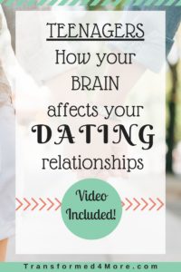 Teenage Brain| Teen Dating| Teen Relationships| Teenage Girl Ministry| Transformed4More.com