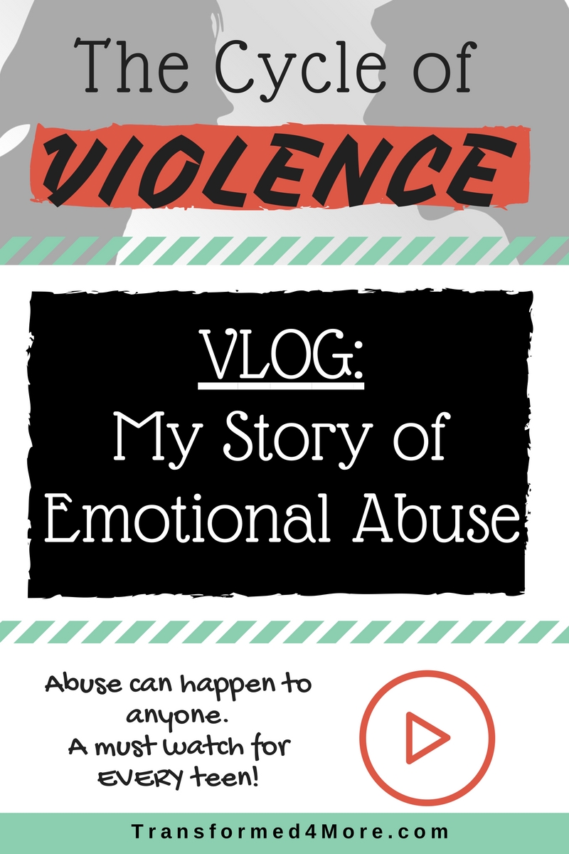 VLog| Emotional Abuse| Teenage Dating Violence| Teenage Girl Ministry| Transformed4More.com