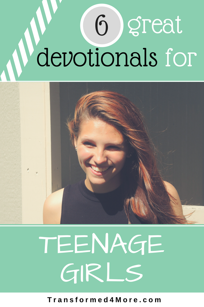 Six Great Devotionals for Christian Teenage Girls| Transformed4More.com| Gift Idea