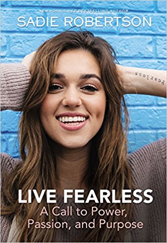 Live Fearless| Sadie Robertson