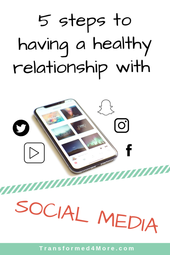 5 Steps to having a healthy relationship with social media| Transformed4more.com| Ministry for Christian teenage girls