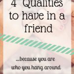 Four Qualities of a Good Friend
