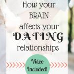 How Your Brain Affects Your Dating Relationships