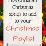 Five Christian Christmas Songs for Your Playlist