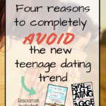 VLOG: Four Reasons to Avoid the New Teenage Dating Trend