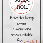 How to Keep Other Christians Accountable for Sin