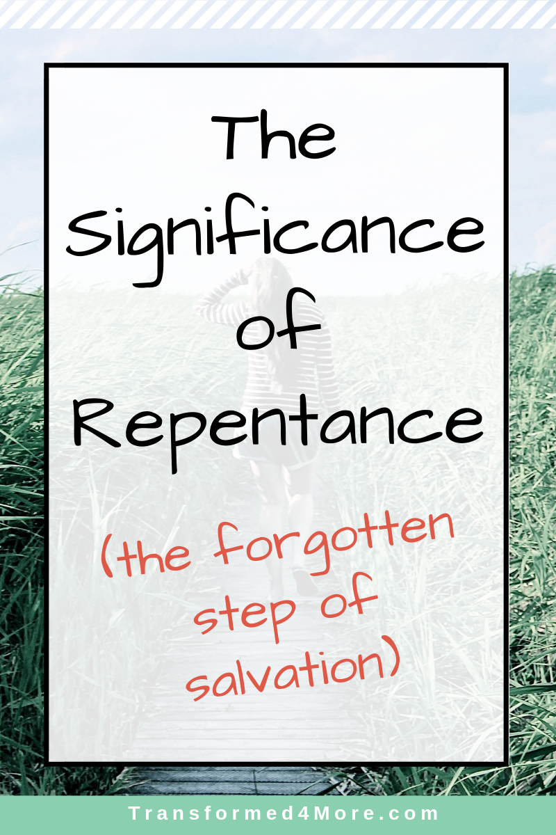 The Significance of Repentance| Transformed4More| Christianity