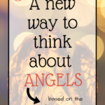 A New Way to Think About Angels