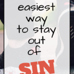 The Easiest Way to Stay Out of Sin