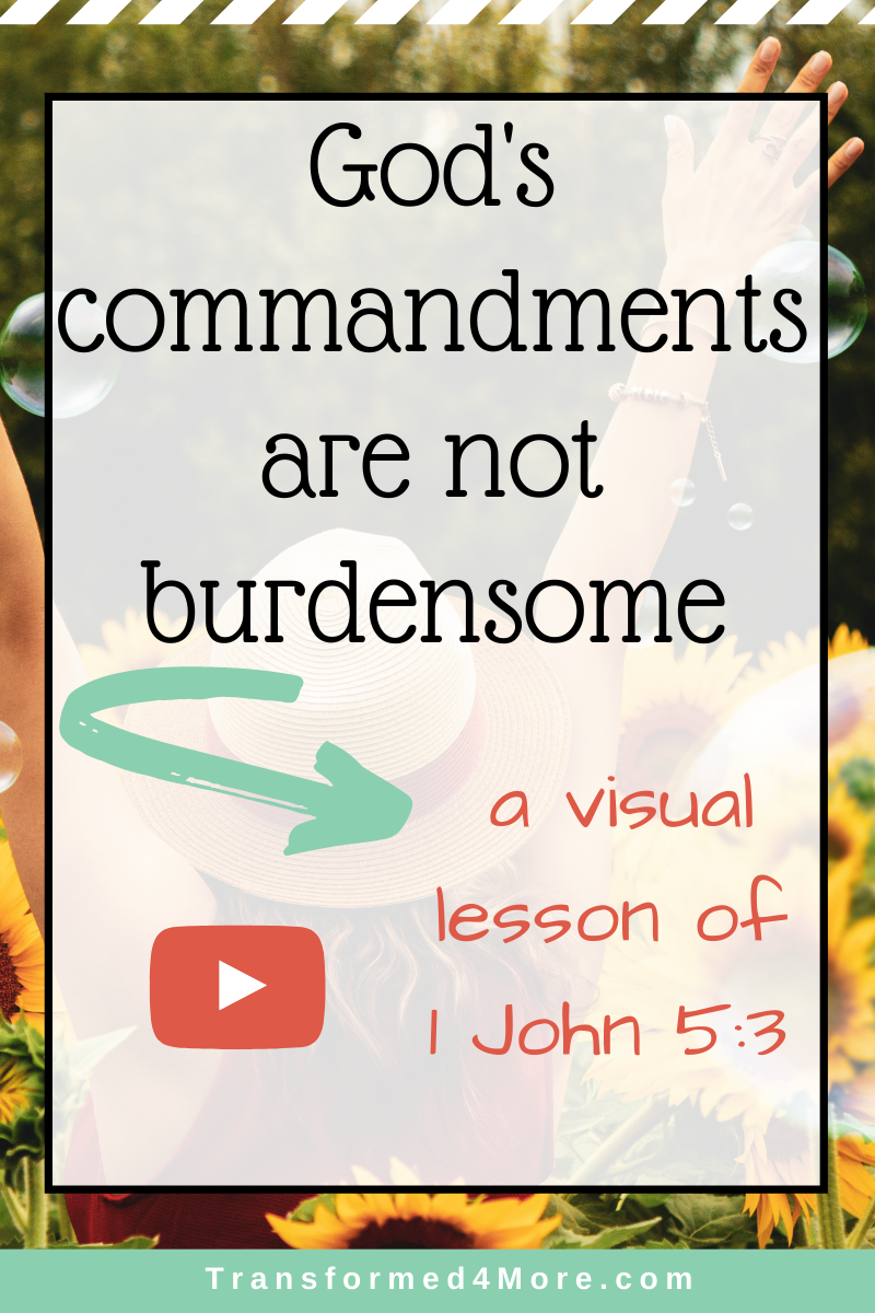 God's Commandments are Not Burdensome